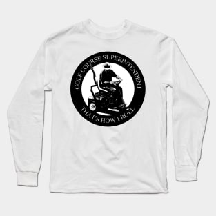 Golf Course Superintendent Long Sleeve T-Shirt